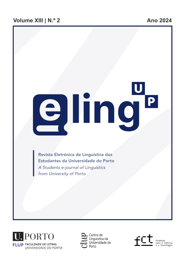 					Ver Vol. 13 N.º 2 (2024): elingUP: Revista Eletrónica de Linguística dos Estudantes da Universidade do Porto
				